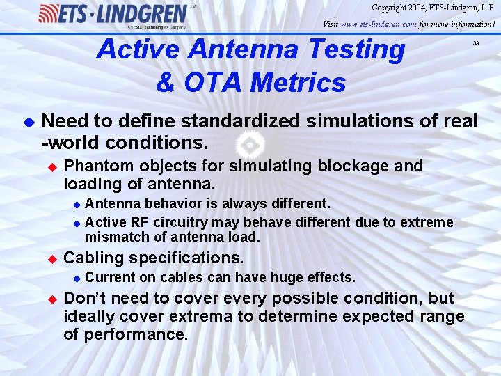 Copyright 2004, ETS-Lindgren, L. P. Visit www. ets-lindgren. com for more information! Active Antenna