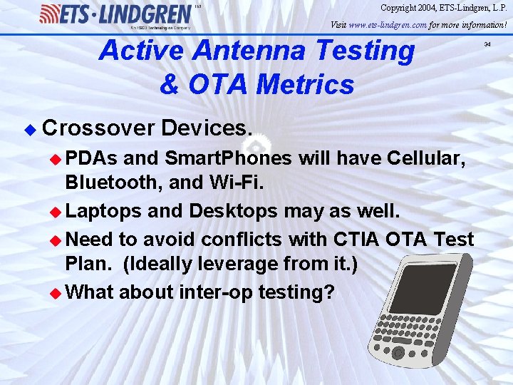 Copyright 2004, ETS-Lindgren, L. P. Visit www. ets-lindgren. com for more information! Active Antenna