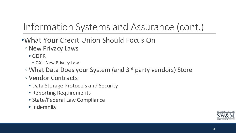 Information Systems and Assurance (cont. ) • What Your Credit Union Should Focus On