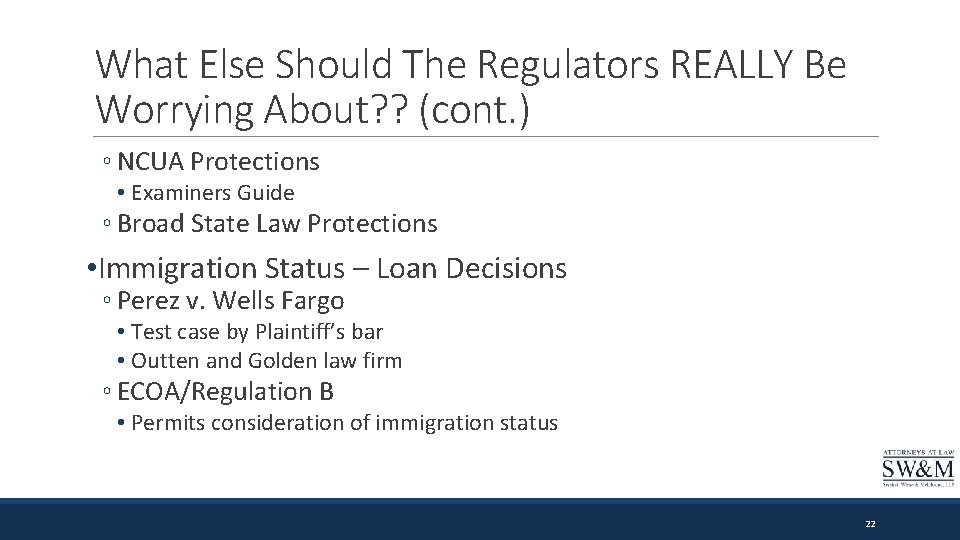What Else Should The Regulators REALLY Be Worrying About? ? (cont. ) ◦ NCUA
