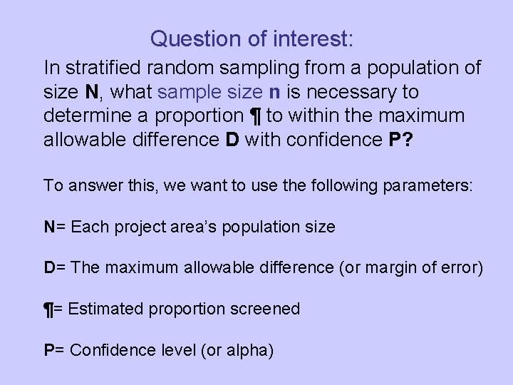 Question of interest: In stratified random sampling from a population of size N, what