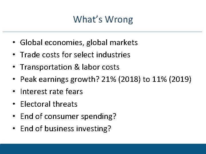 What’s Wrong • • Global economies, global markets Trade costs for select industries Transportation