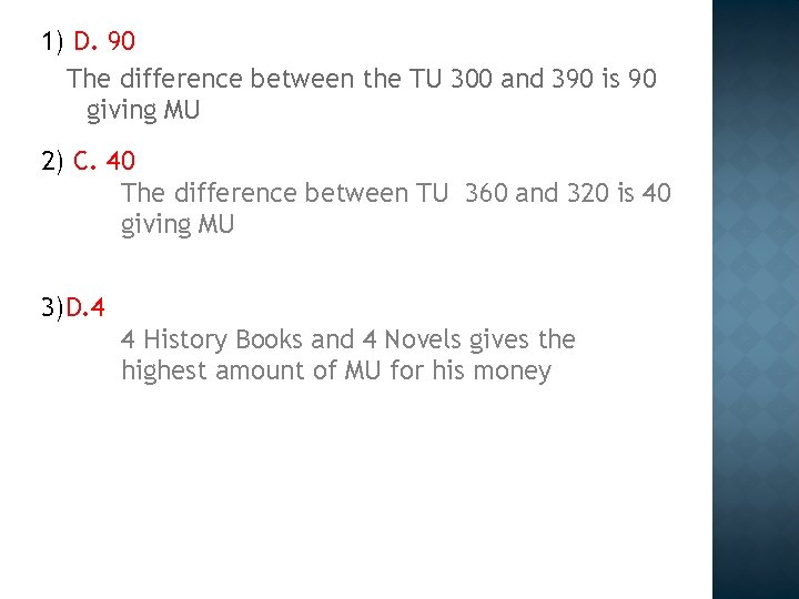 1) D. 90 The difference between the TU 300 and 390 is 90 giving
