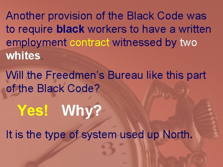 Another provision of the Black Code was to require black workers to have a