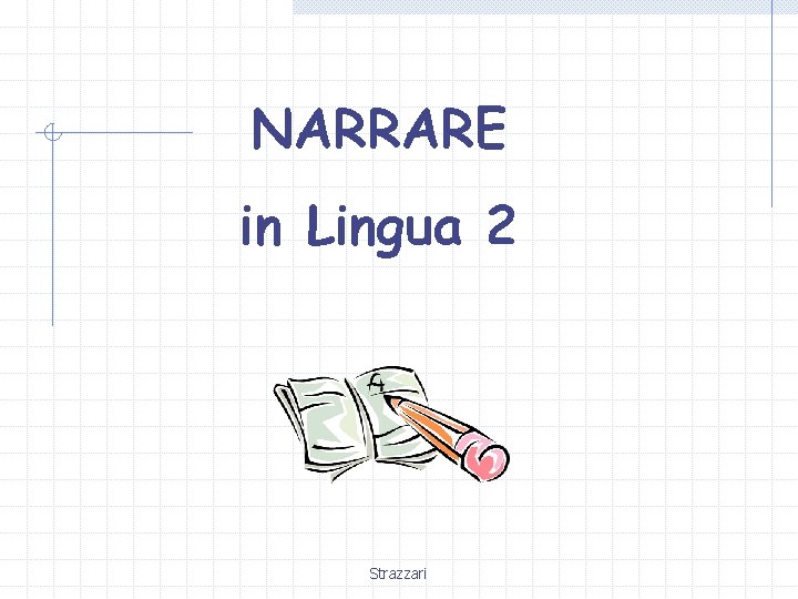 NARRARE in Lingua 2 Strazzari 