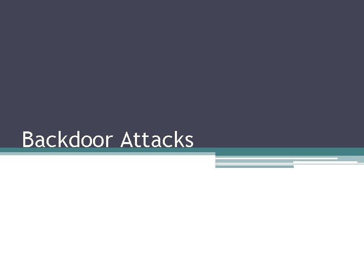 Backdoor Attacks 