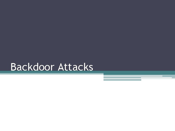 Backdoor Attacks 