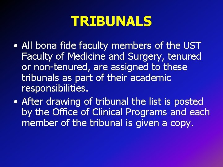 TRIBUNALS • All bona fide faculty members of the UST Faculty of Medicine and