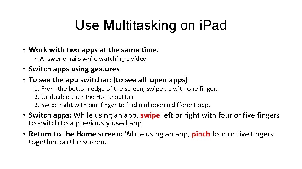 Use Multitasking on i. Pad • Work with two apps at the same time.