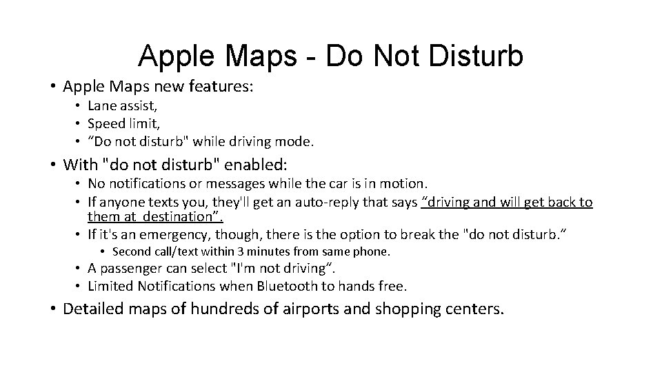 Apple Maps - Do Not Disturb • Apple Maps new features: • Lane assist,