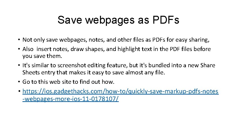 Save webpages as PDFs • Not only save webpages, notes, and other files as