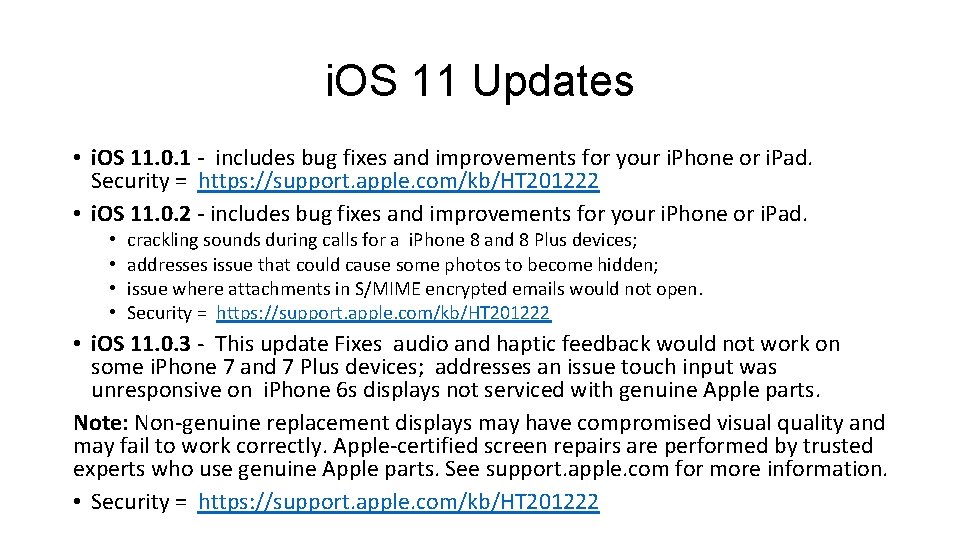 i. OS 11 Updates • i. OS 11. 0. 1 - includes bug fixes