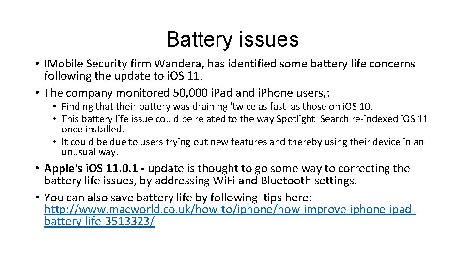 Battery issues • IMobile Security firm Wandera, has identified some battery life concerns following
