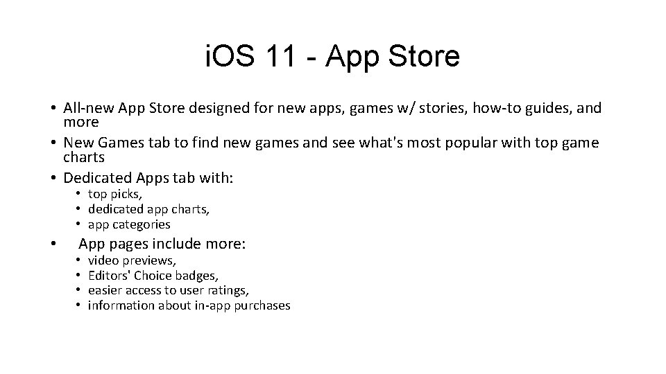 i. OS 11 - App Store • All-new App Store designed for new apps,