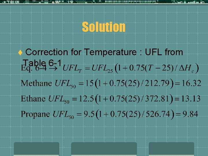 Solution Correction for Temperature : UFL from Table 6 -1 t 