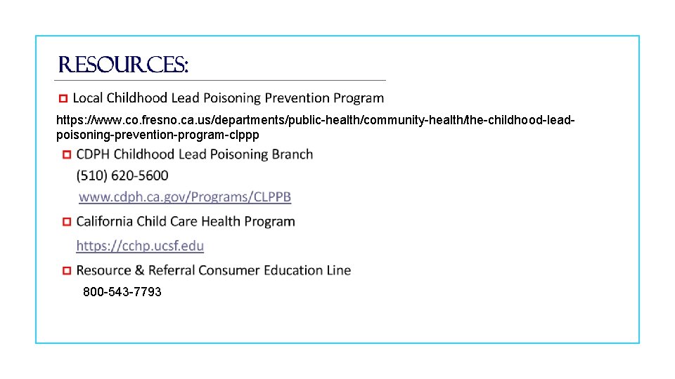 https: //www. co. fresno. ca. us/departments/public-health/community-health/the-childhood-leadpoisoning-prevention-program-clppp 800 -543 -7793 