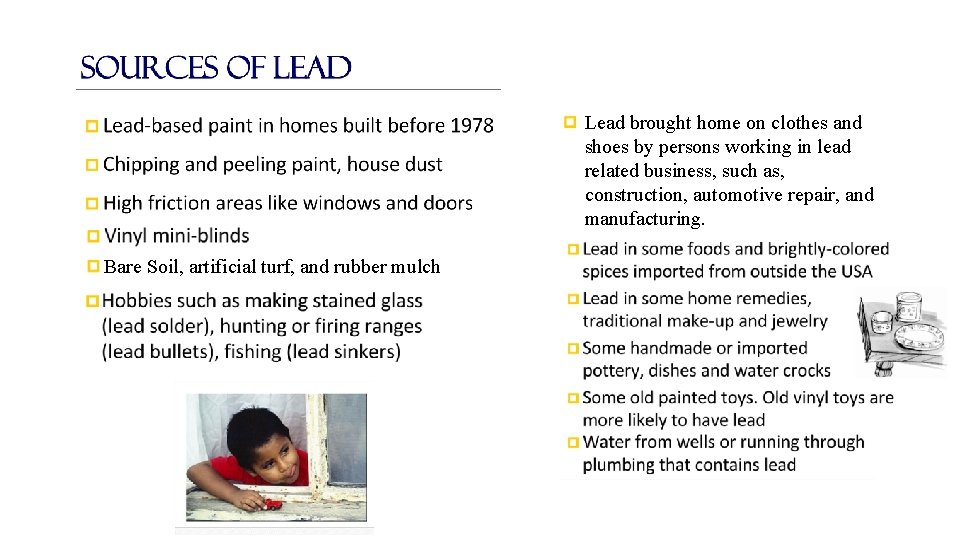 Lead brought home on clothes and shoes by persons working in lead related business,
