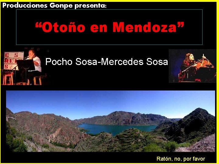 Producciones Gonpe presenta: “Otoño en Mendoza” Pocho Sosa-Mercedes Sosa Ratón, no, por favor 