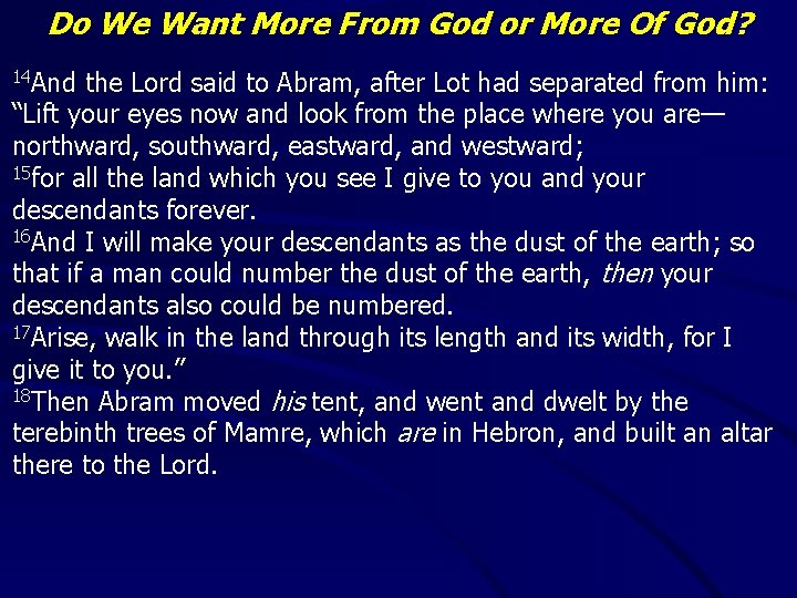 Do We Want More From God or More Of God? 14 And the Lord