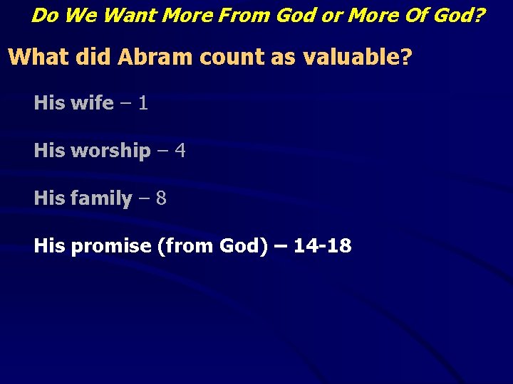 Do We Want More From God or More Of God? What did Abram count