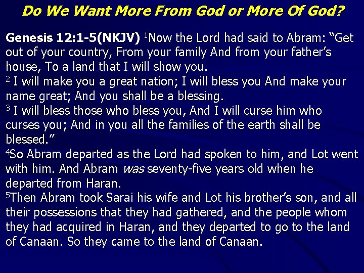 Do We Want More From God or More Of God? Genesis 12: 1 -5(NKJV)