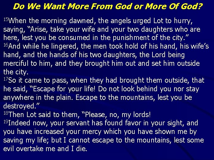 Do We Want More From God or More Of God? 15 When the morning