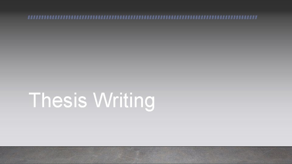 Thesis Writing 