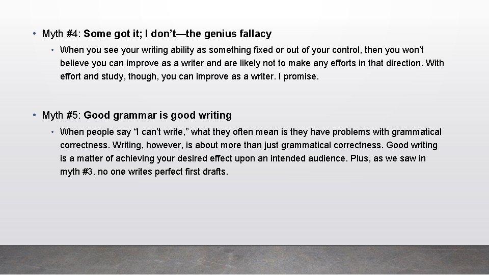  • Myth #4: Some got it; I don’t—the genius fallacy • When you
