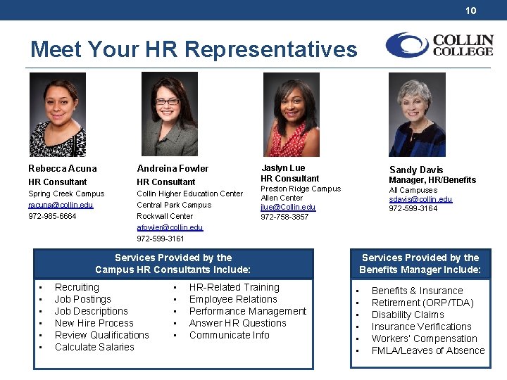 10 Meet Your HR Representatives Rebecca Acuna Andreina Fowler HR Consultant Spring Creek Campus