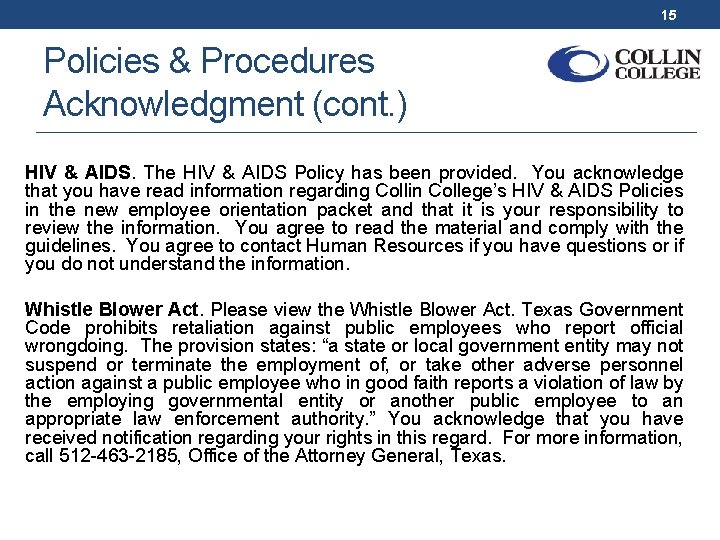15 Policies & Procedures Acknowledgment (cont. ) HIV & AIDS. The HIV & AIDS