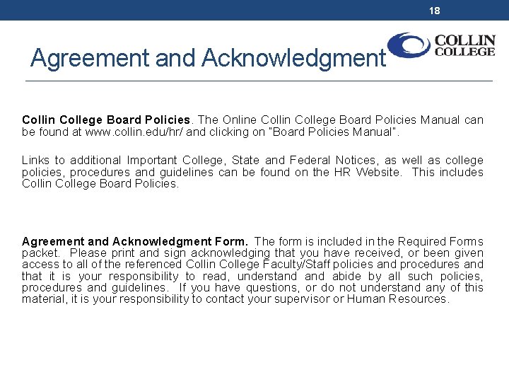 18 Agreement and Acknowledgment Collin College Board Policies. The Online Collin College Board Policies