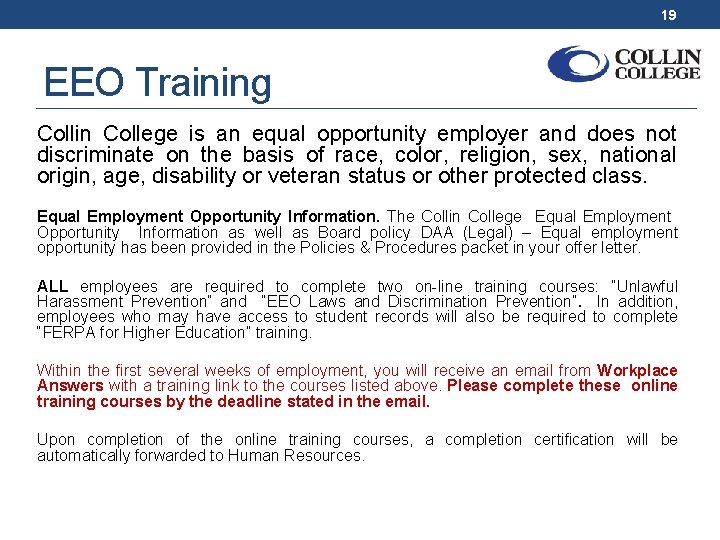 19 EEO Training Collin College is an equal opportunity employer and does not discriminate