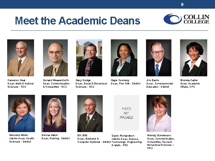 9 Meet the Academic Deans Cameron Neal Dean, Math & Natural Sciences - SCC