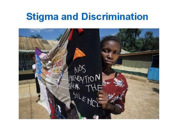 Stigma and Discrimination 