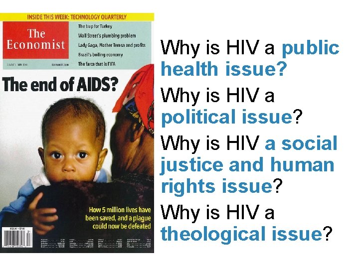 Why is HIV a public health issue? Why is HIV a political issue? Why