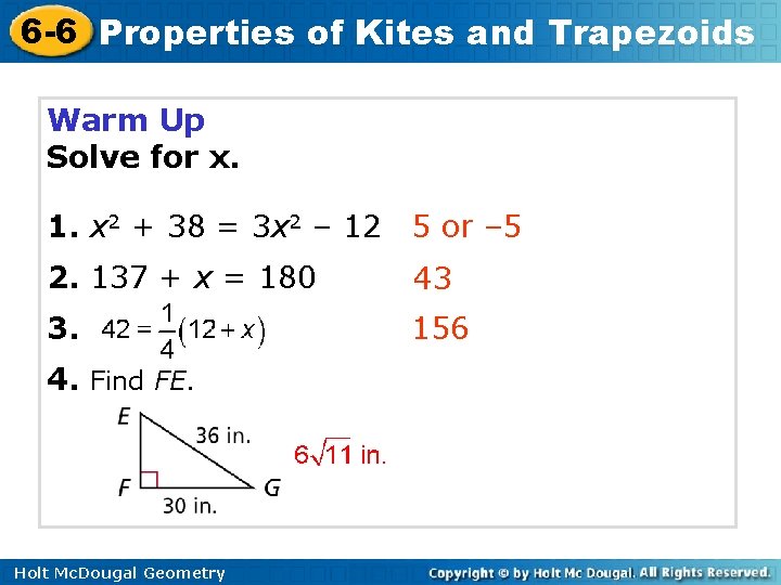 6 -6 Properties of Kites and Trapezoids Warm Up Solve for x. 1. x