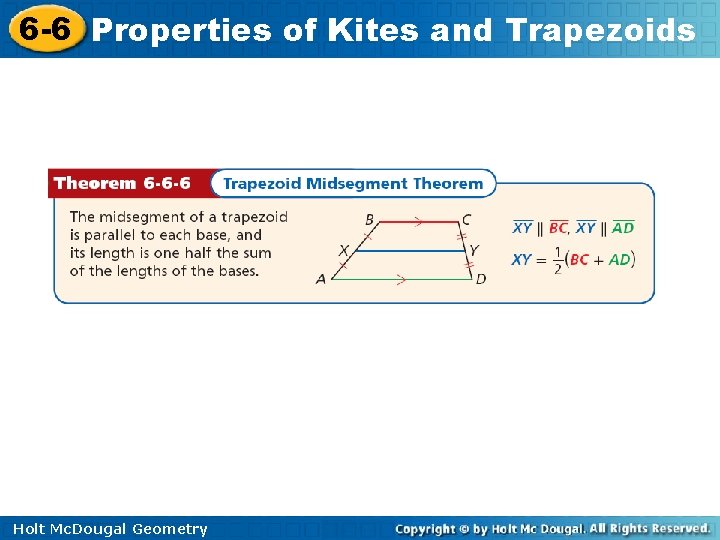 6 -6 Properties of Kites and Trapezoids Holt Mc. Dougal Geometry 