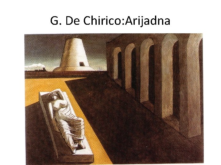 G. De Chirico: Arijadna 