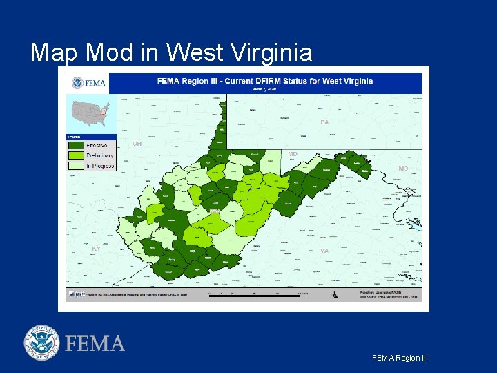 Map Mod in West Virginia FEMA Region III Map Mod in West Virginia FEMA Region III