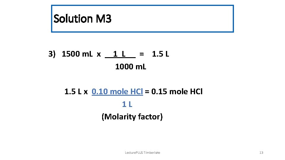 Solution M 3 3) 1500 m. L x 1 L = 1. 5 L