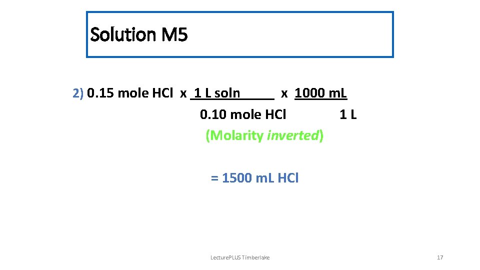 Solution M 5 2) 0. 15 mole HCl x 1 L soln x 1000