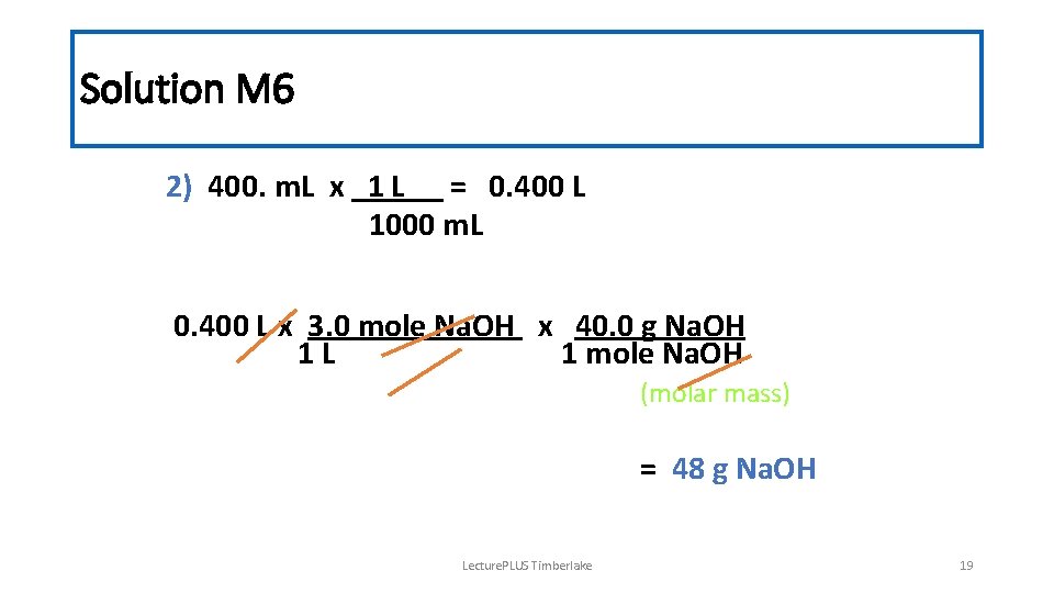 Solution M 6 2) 400. m. L x 1 L = 0. 400 L