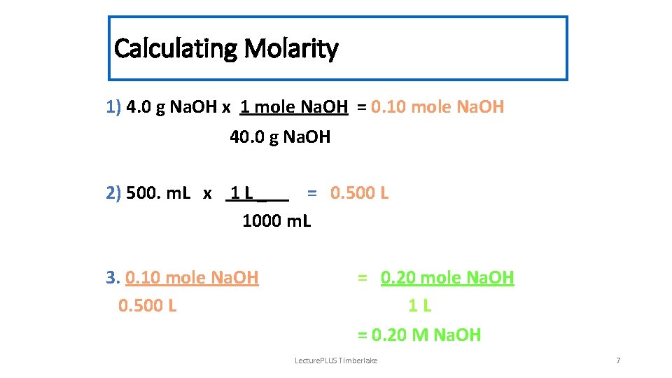 Calculating Molarity 1) 4. 0 g Na. OH x 1 mole Na. OH =