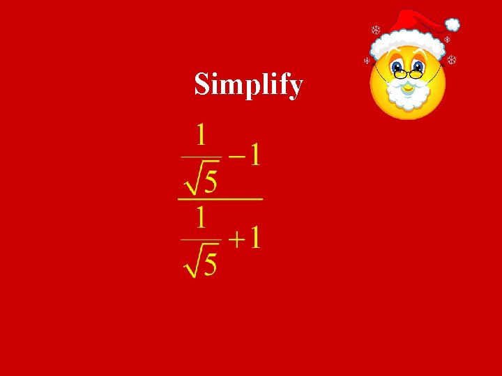 Simplify 