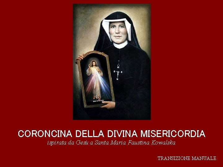Preghiere A Gesu E Maria CORONCINA DELLA DIVINA MISERICORDIA ispirata da Ges a