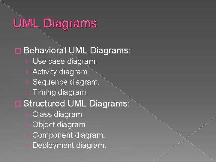 UML Diagrams � Behavioral UML Diagrams: › Use case diagram. › Activity diagram. › UML Diagrams � Behavioral UML Diagrams: › Use case diagram. › Activity diagram. ›