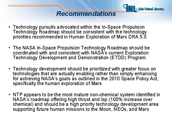 Recommendations • Technology pursuits advocated within the In-Space Propulsion Technology Roadmap should be consistent