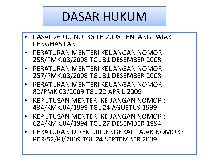 DASAR HUKUM • PASAL 26 UU NO. 36 TH 2008 TENTANG PAJAK PENGHASILAN • DASAR HUKUM • PASAL 26 UU NO. 36 TH 2008 TENTANG PAJAK PENGHASILAN •