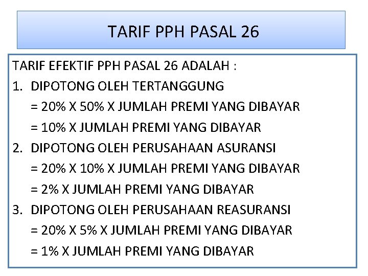 TARIF PPH PASAL 26 TARIF EFEKTIF PPH PASAL 26 ADALAH : 1. DIPOTONG OLEH TARIF PPH PASAL 26 TARIF EFEKTIF PPH PASAL 26 ADALAH : 1. DIPOTONG OLEH