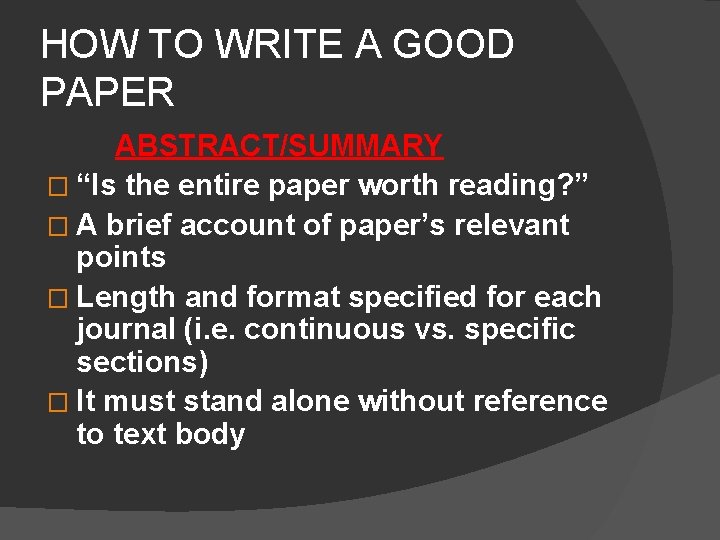 HOW TO WRITE A GOOD PAPER ABSTRACT/SUMMARY � “Is the entire paper worth reading?